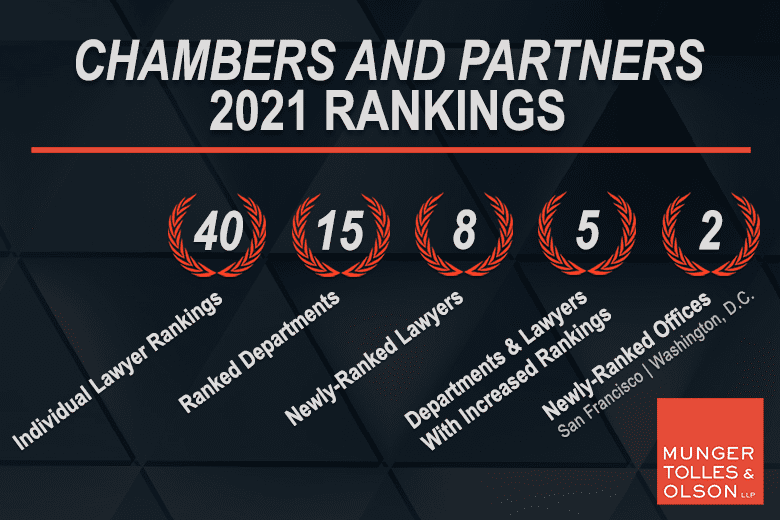 Munger, Tolles & Olson Once Again Receives Top Rankings and Gains Significant Ground in Chambers 2021 Guide 1 Munger, Tolles & Olson Once Again Receives Top Rankings and Gains Significant Ground in Chambers 2021 Guide