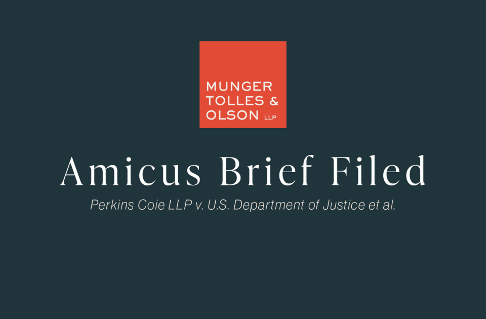 Munger, Tolles & Olson and Eimer Stahl File Amicus Brief on Behalf of More Than 500 Law Firms