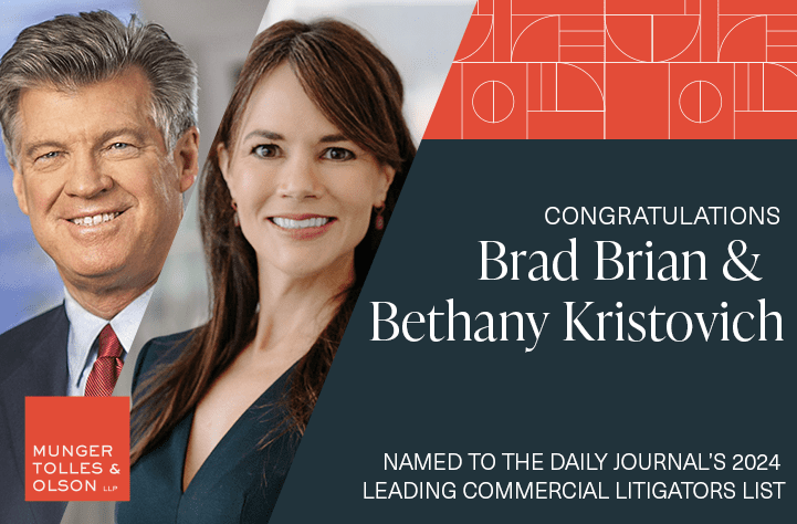 Munger, Tolles & Olson Partners Brad Brian and Bethany Kristovich Named 2024 Leading Commercial Litigators