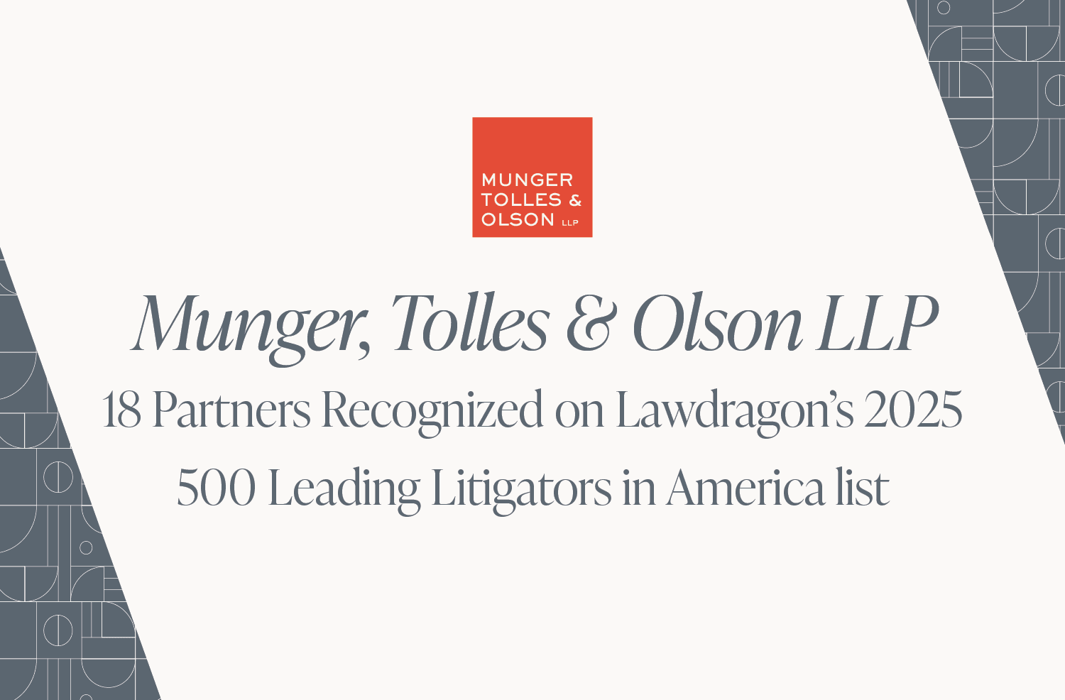 Lawdragon Names Munger, Tolles & Olson Partners to 2025 500 Leading Litigators in America List