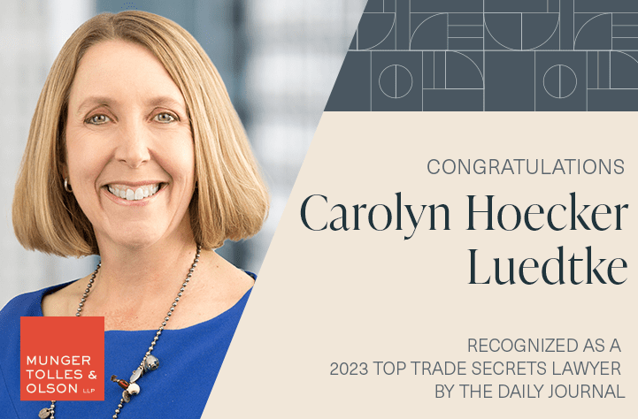 Munger, Tolles & Olson Partner Carolyn Hoecker Luedtke Recognized as a 2023 Top Trade Secrets Lawyer by The Daily Journal