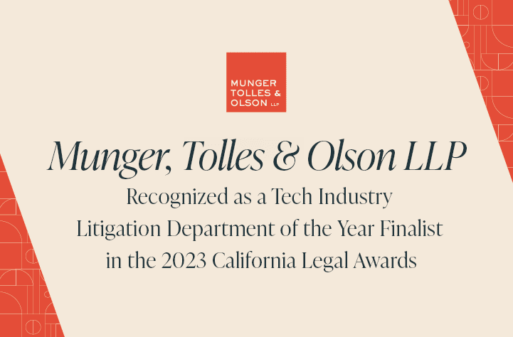 Tech Industry Litigation Department of the Year Finalist in 2023 California Legal Awards