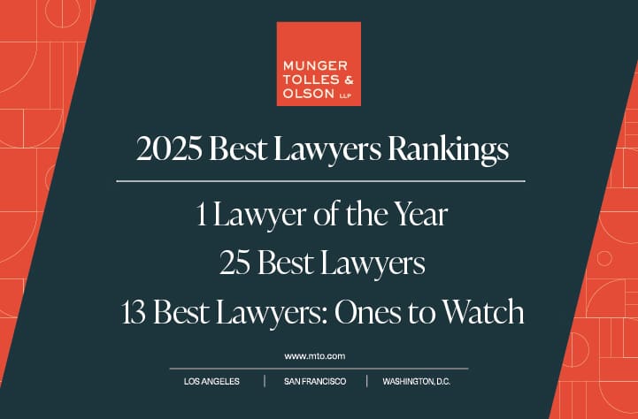 Munger, Tolles & Olson Lawyers Recognized in 2025 Edition of The Best Lawyers in America 1 Munger, Tolles & Olson Lawyers Recognized in 2025 Edition of The Best Lawyers in America