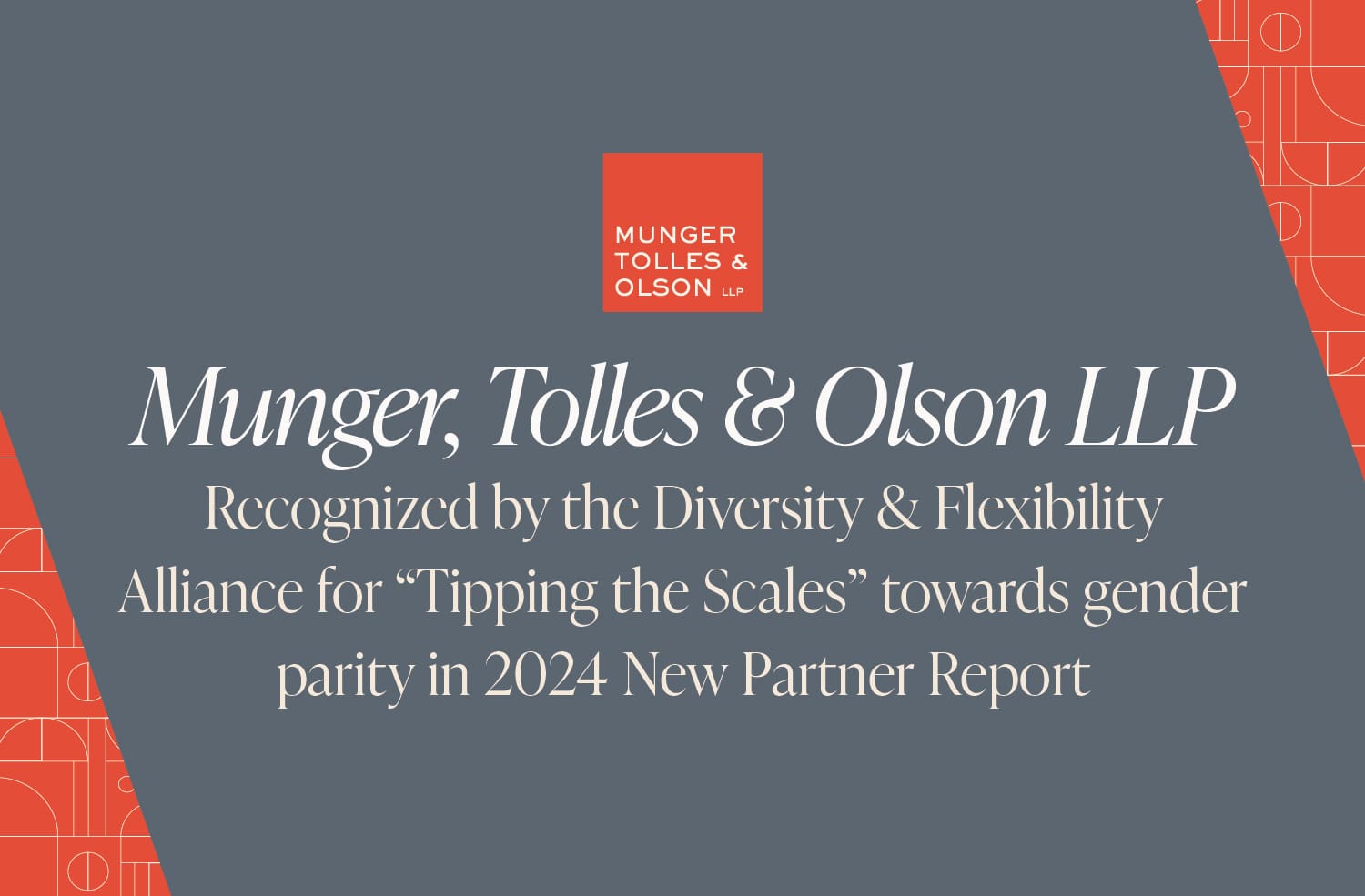 MTO Once Again Recognized as a 2024 “Tipping the Scales” Firm for Advancements Toward Gender Parity in Law Firm Partnerships 1 MTO Once Again Recognized as a 2024 “Tipping the Scales” Firm for Advancements Toward Gender Parity in Law Firm Partnerships
