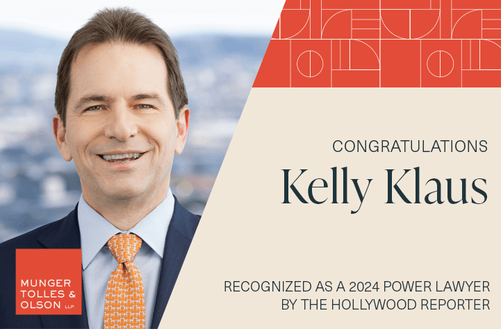 Kelly Klaus Named to the 2024 Power Lawyers List by The Hollywood Reporter 1 Kelly Klaus Named to the 2024 Power Lawyers List by The Hollywood Reporter