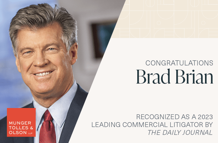 Munger, Tolles & Olson Firm Chair Brad Brian Named 2023 Leading Commercial Litigator