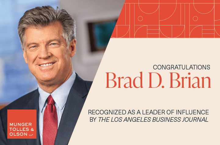 Munger Tolles Firm Chair Brad Brian Recognized as Leader of Influence by the Los Angeles Business Journal
