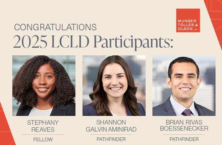 MTO Attorneys Selected for Leadership Council on Legal Diversity’s 2025 Fellowship and Pathfinder Programs 1 MTO Attorneys Selected for Leadership Council on Legal Diversity’s 2025 Fellowship and Pathfinder Programs
