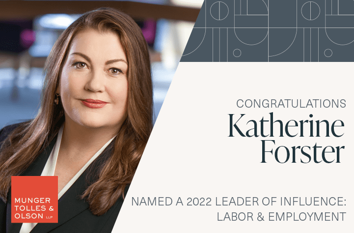 Munger, Tolles & Olson Partner Katherine Forster Named a Leader of Influence by The Los Angeles Business Journal