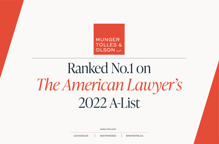 Munger, Tolles & Olson Again Ranks No. 1 on The American Lawyer’s A-List, Recognized for “Unparalleled Density” of Talent
