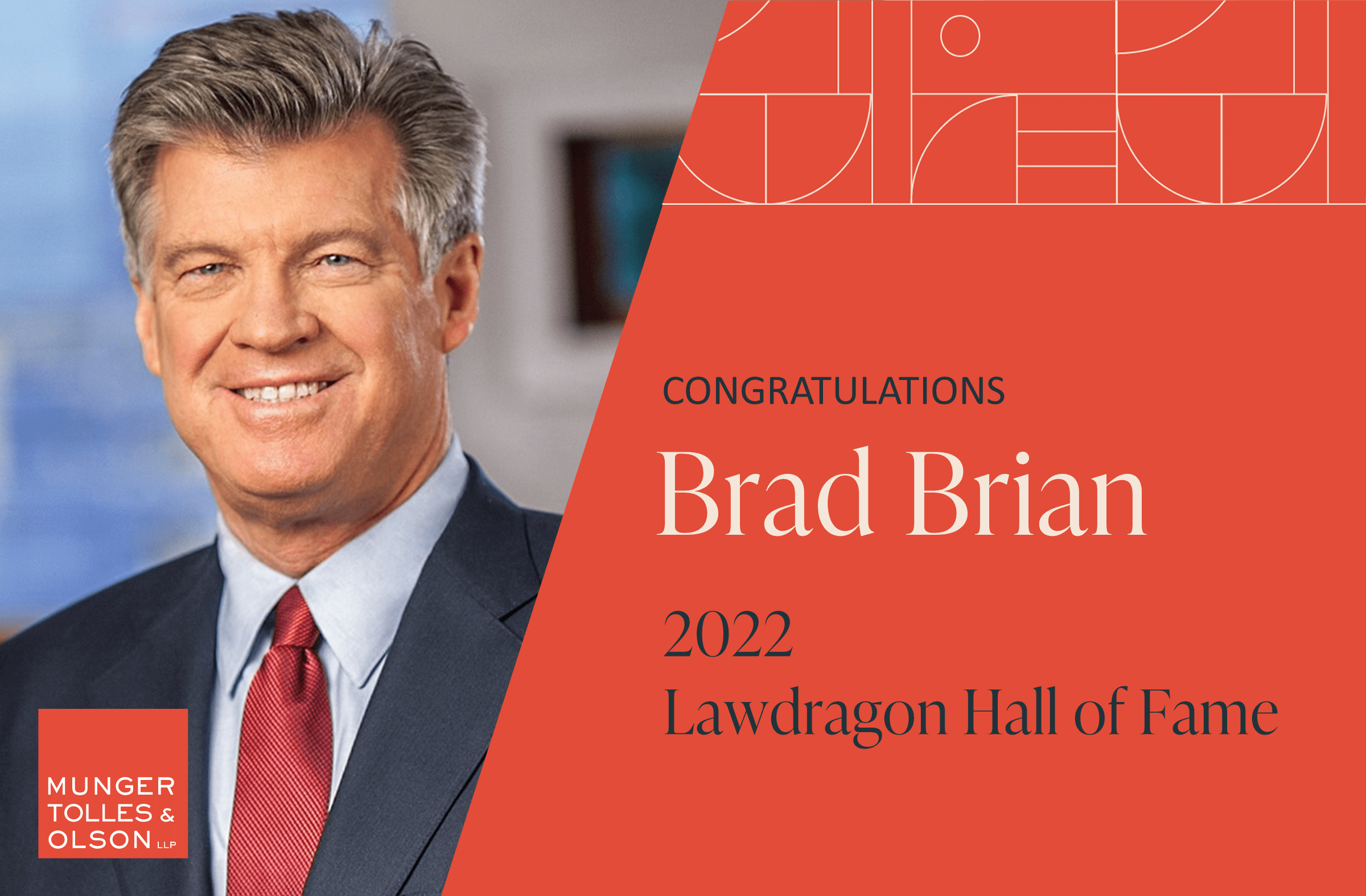 Munger, Tolles & Olson Chair Brad Brian Inducted into Lawdragon Hall of Fame Alongside Legal Experts Including a Supreme Court Justice and the Attorney General