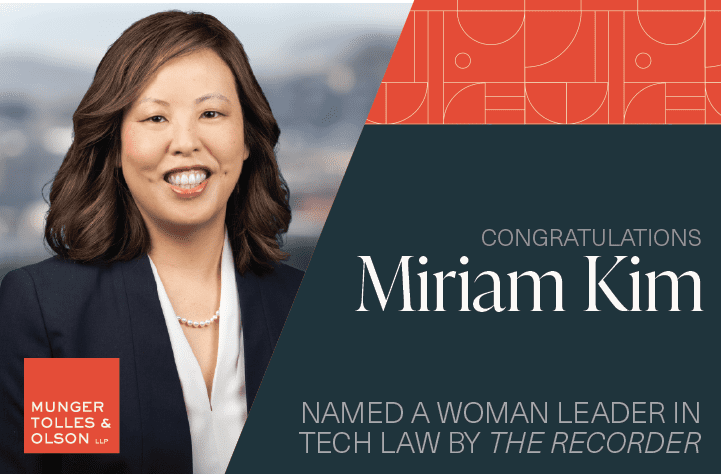 Munger Tolles Partner Miriam Kim Named Woman Leader in Tech Law