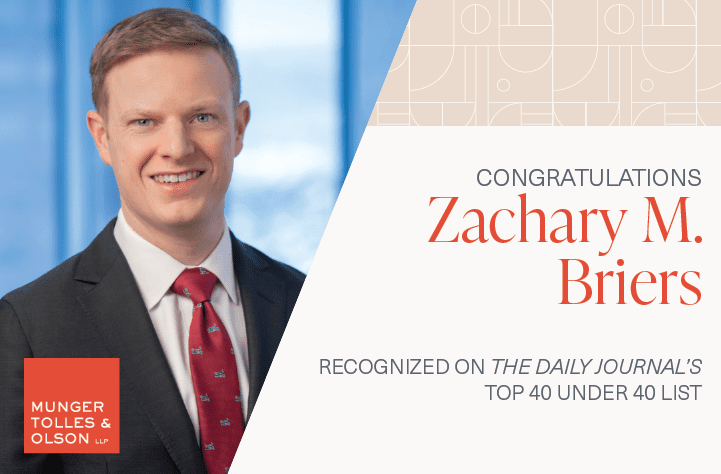 Munger Tolles Partner Zachary Briers Named to Daily Journal's Top 40 Under 40 List 1 Munger Tolles Partner Zachary Briers Named to Daily Journal’s Top 40 Under 40 List