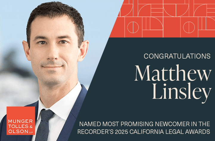 Matthew Linsley Named Most Promising Newcomer in The Recorder’s 2025 California Legal Awards 1 Matthew Linsley Named Most Promising Newcomer in The Recorder’s 2025 California Legal Awards