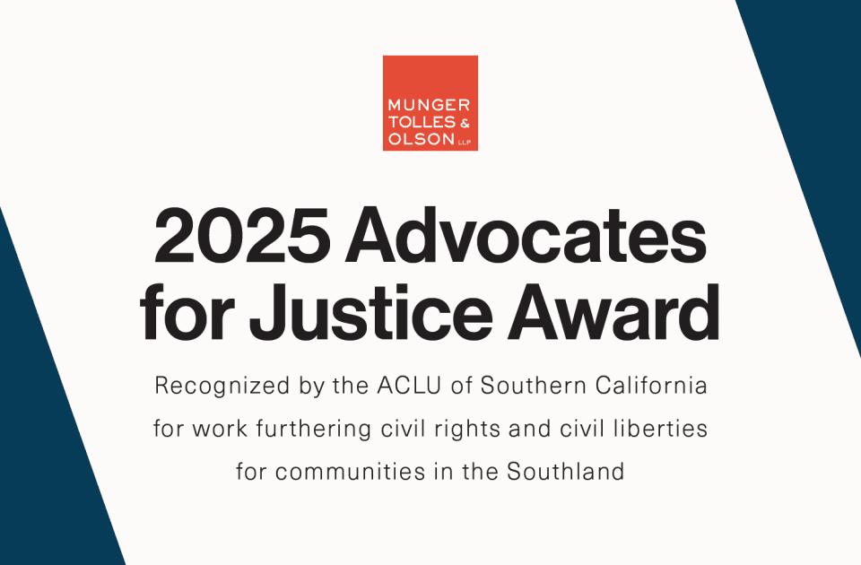Munger, Tolles & Olson Honored by ACLU of Southern California with 2025 Advocates for Justice Award