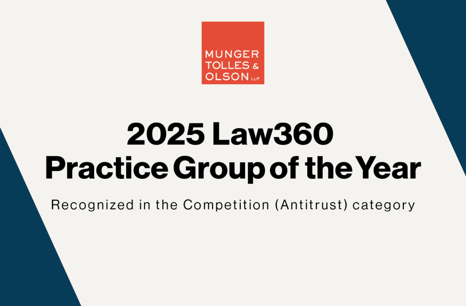 MTO Receives Law360’s 2025 Competition Practice Group of the Year Award